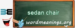 WordMeaning blackboard for sedan chair